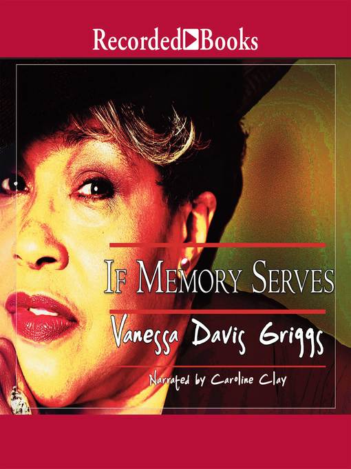 Title details for If Memory Serves by Vanessa Davis Griggs - Available